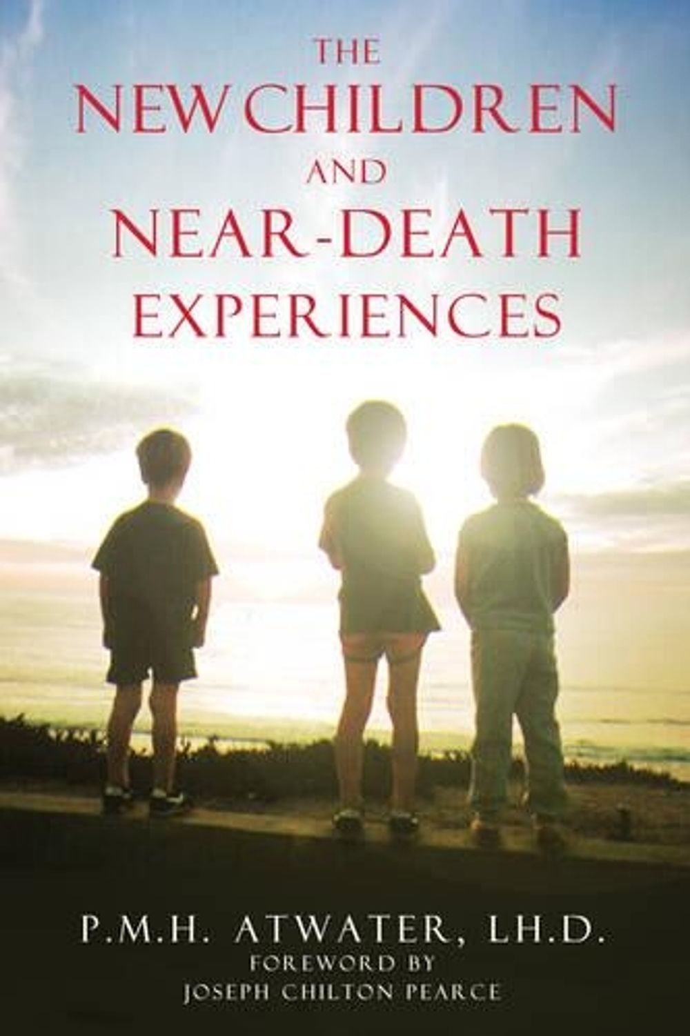 New Children and Near Death Experiences by P.M.H. Atwater - ISBN: 9781591430209