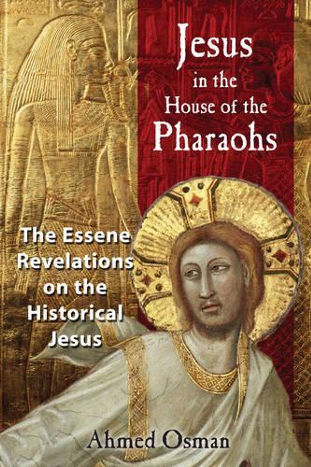 Jesus in the House of the Pharaohs by Ahmed Osman - ISBN: 9781591430278
