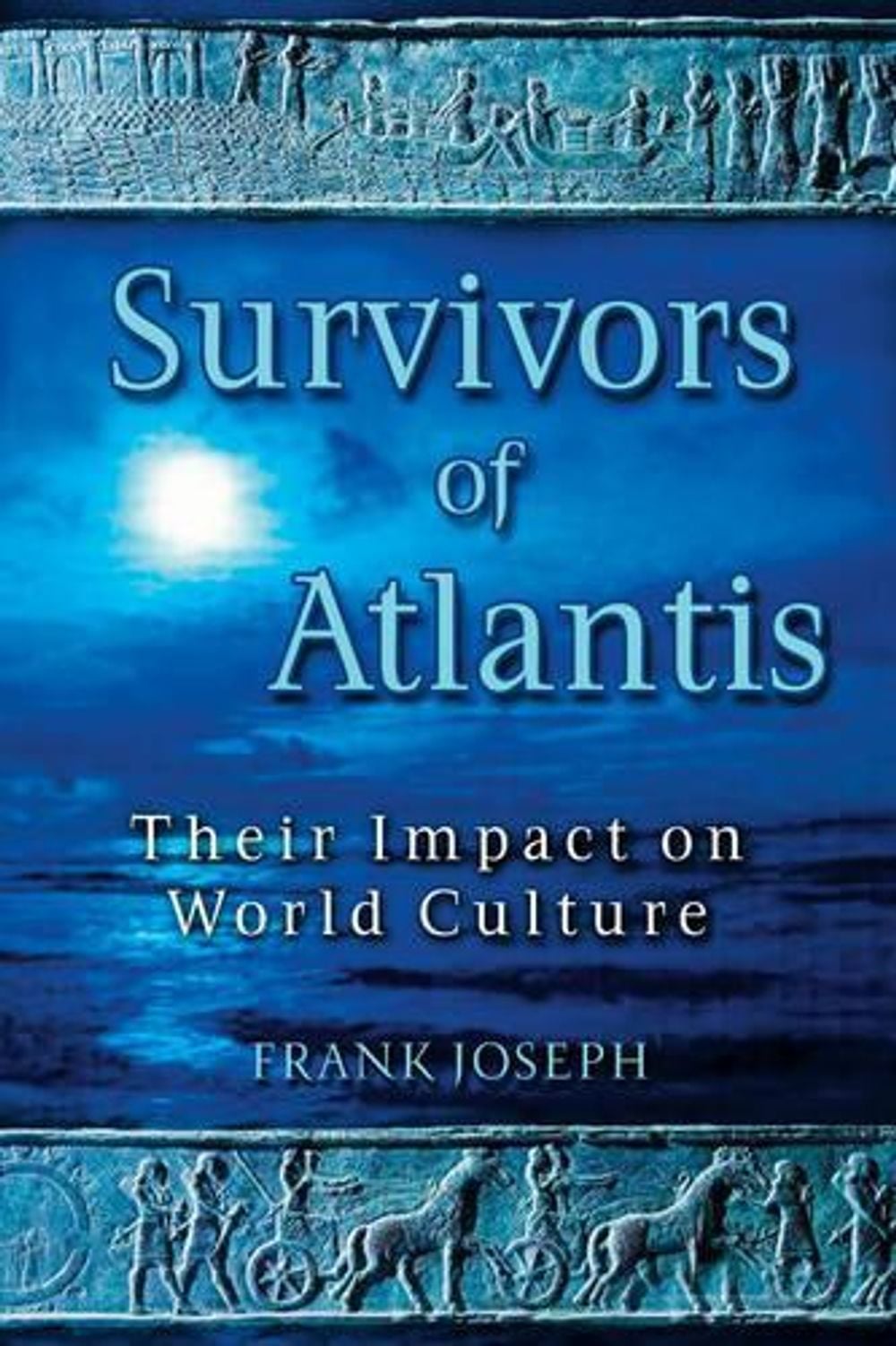 Survivors of Atlantis by Frank Joseph - ISBN: 9781591430407