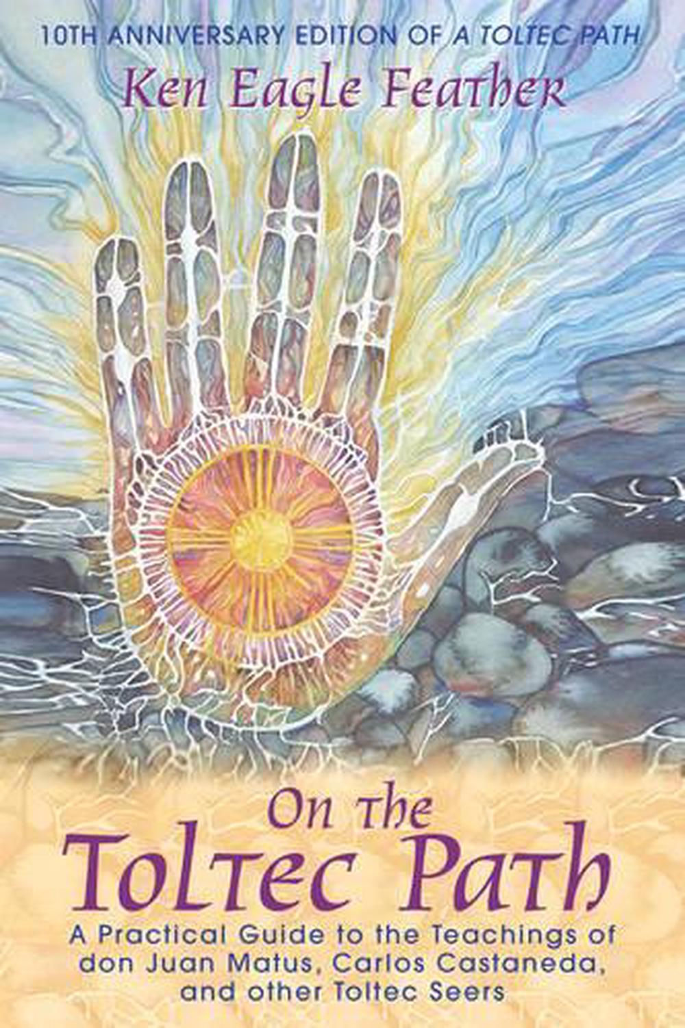On the Toltec Path by Ken Eagle Feather - ISBN: 9781591430490