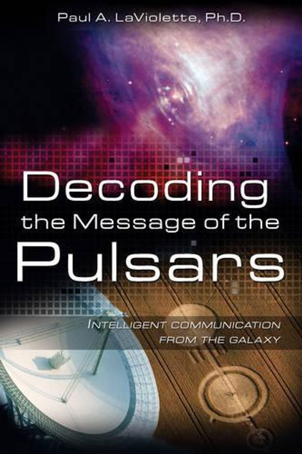 Decoding the Message of the Pulsars by Paul A. La Violette - ISBN: 9781591430629