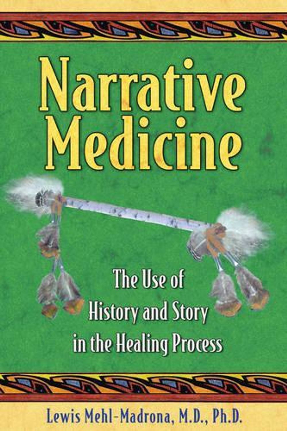 Narrative Medicine by Lewis Mehl-Madrona - ISBN: 9781591430650