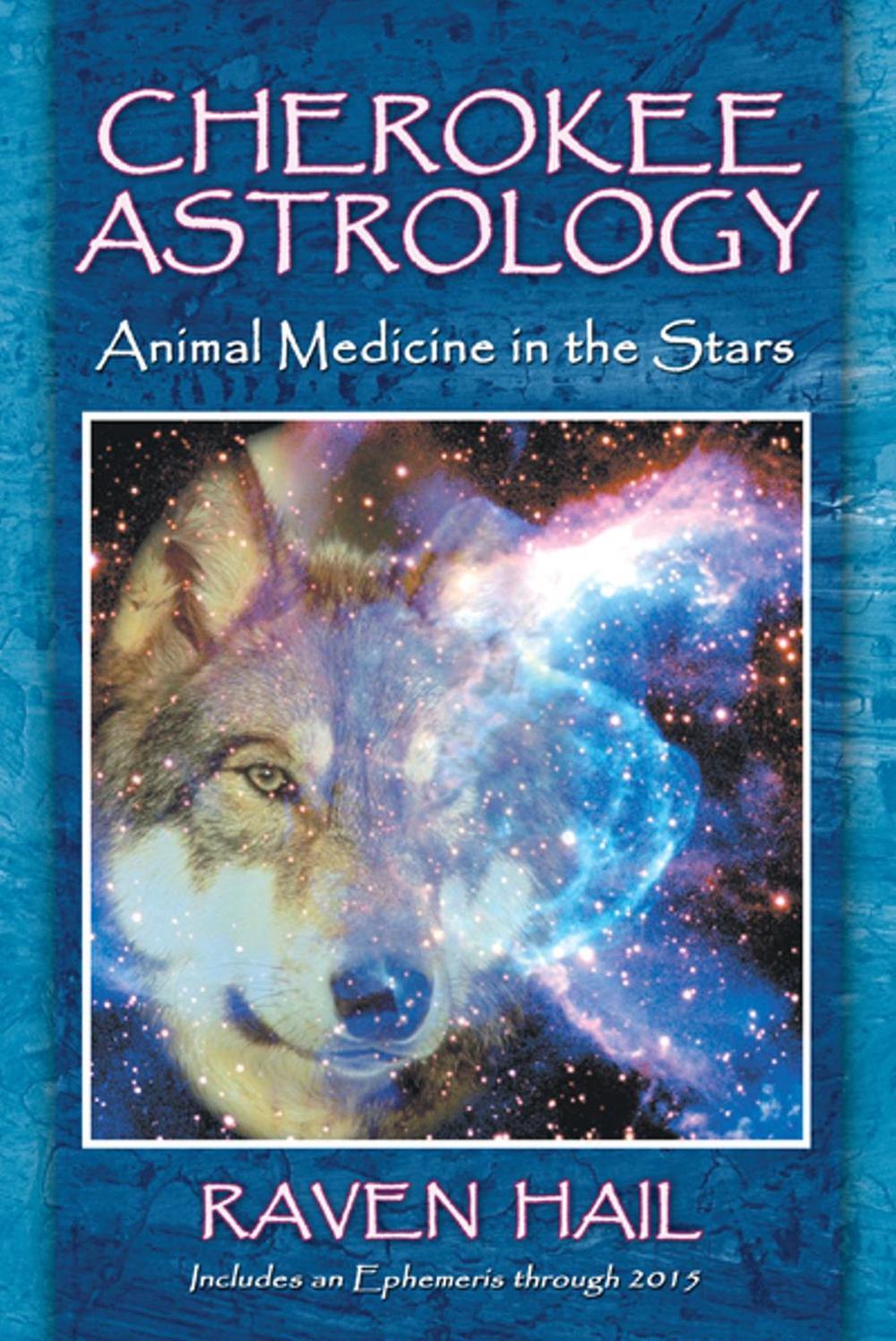 Cherokee Astrology by Raven Hall - ISBN: 9781591430872
