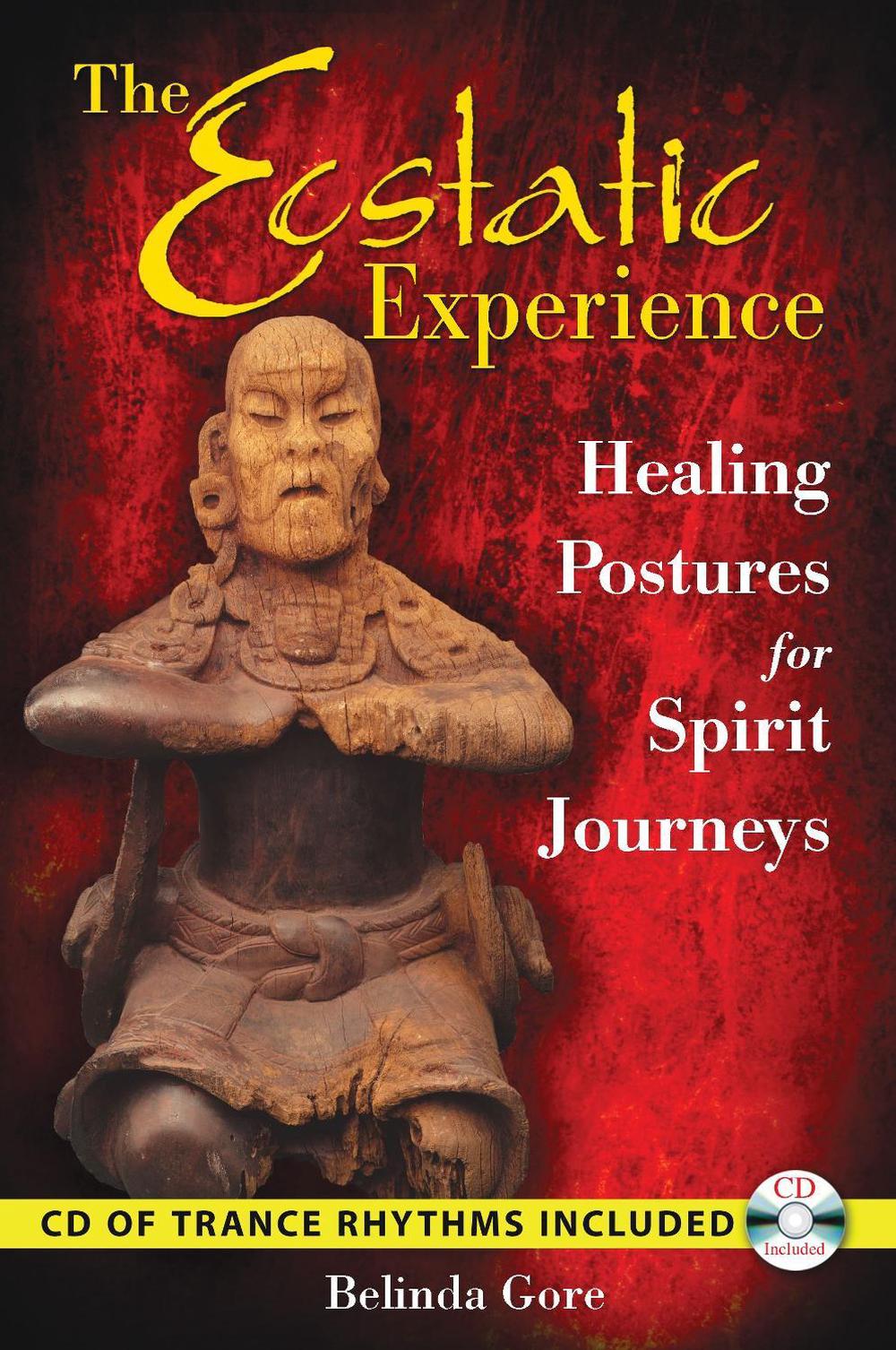 The Ecstatic Experience by Belinda Gore - ISBN: 9781591430964