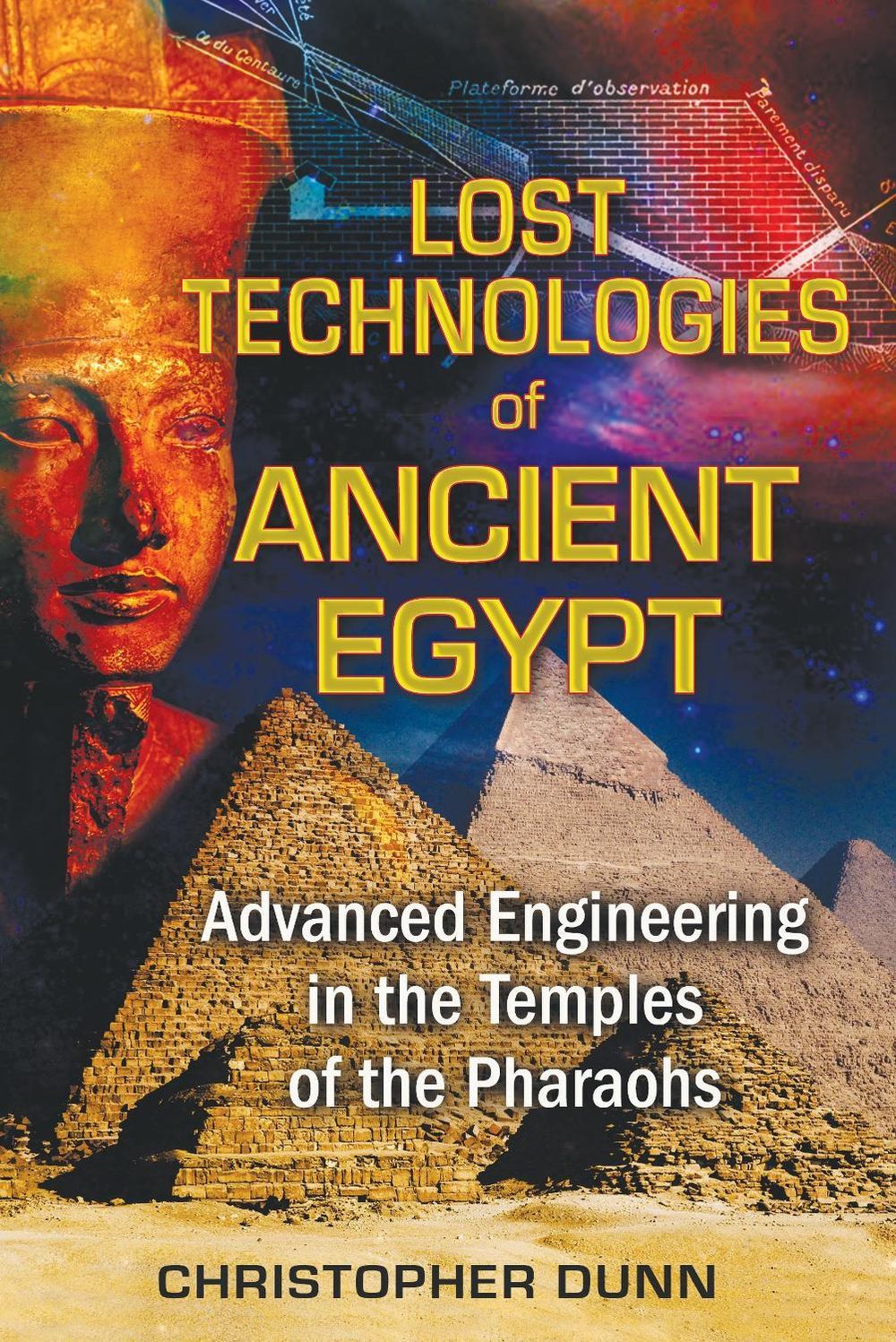 Lost Technologies of Ancient Egypt by Christopher Dunn - ISBN: 9781591431022