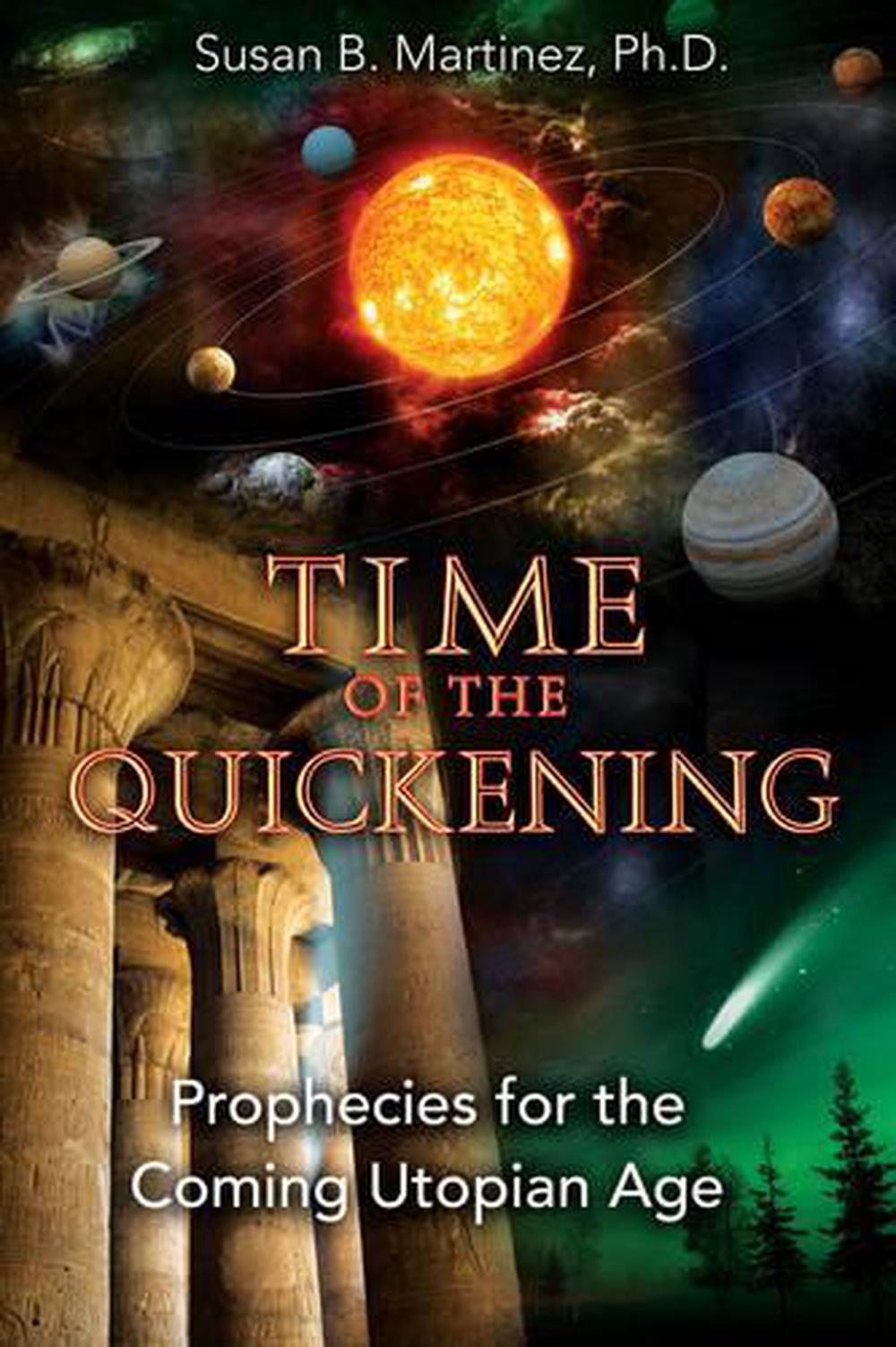 Time of the Quickening by Susan B. Martinez - ISBN: 9781591431268