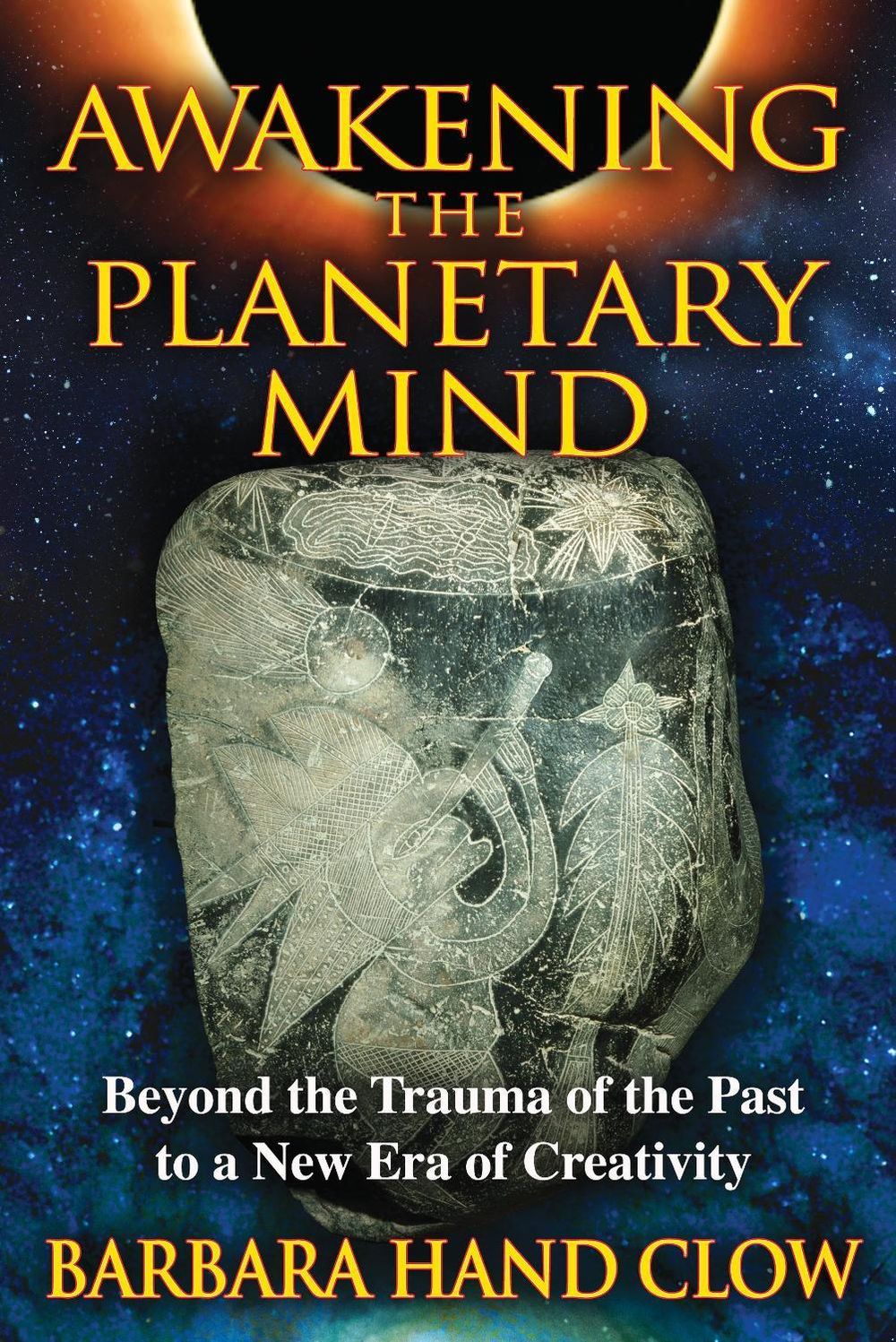 Awakening the Planetary Mind by Barbara Hand Clow - ISBN: 9781591431343