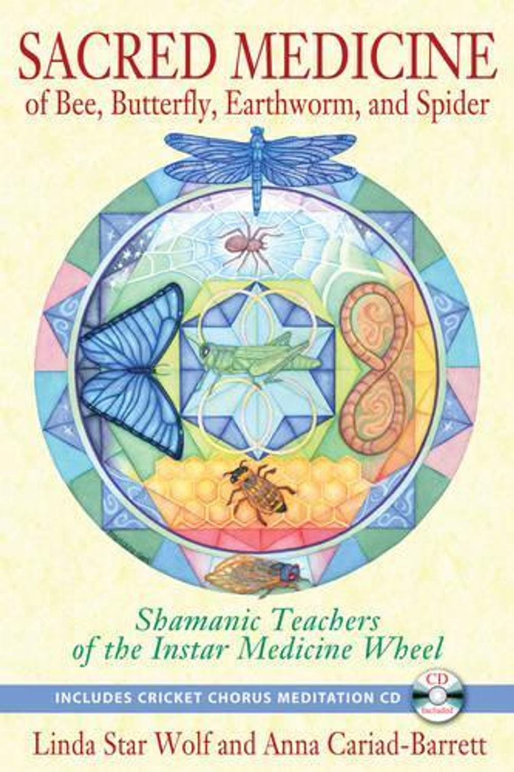 Sacred Medicine of Bee, Butterfly, Earthworm, and Spider by Linda Star Wolf - ISBN: 9781591431497