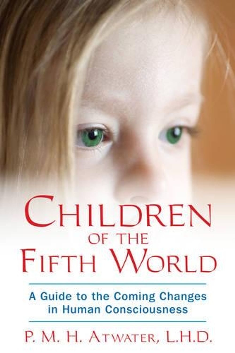 Children of the Fifith World by P.M.H. Atwater - ISBN: 9781591431534