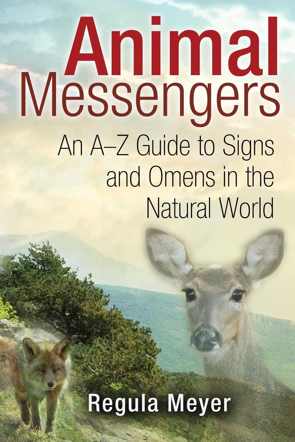 Animal Messengers by Regula Meyer - ISBN: 9781591431619