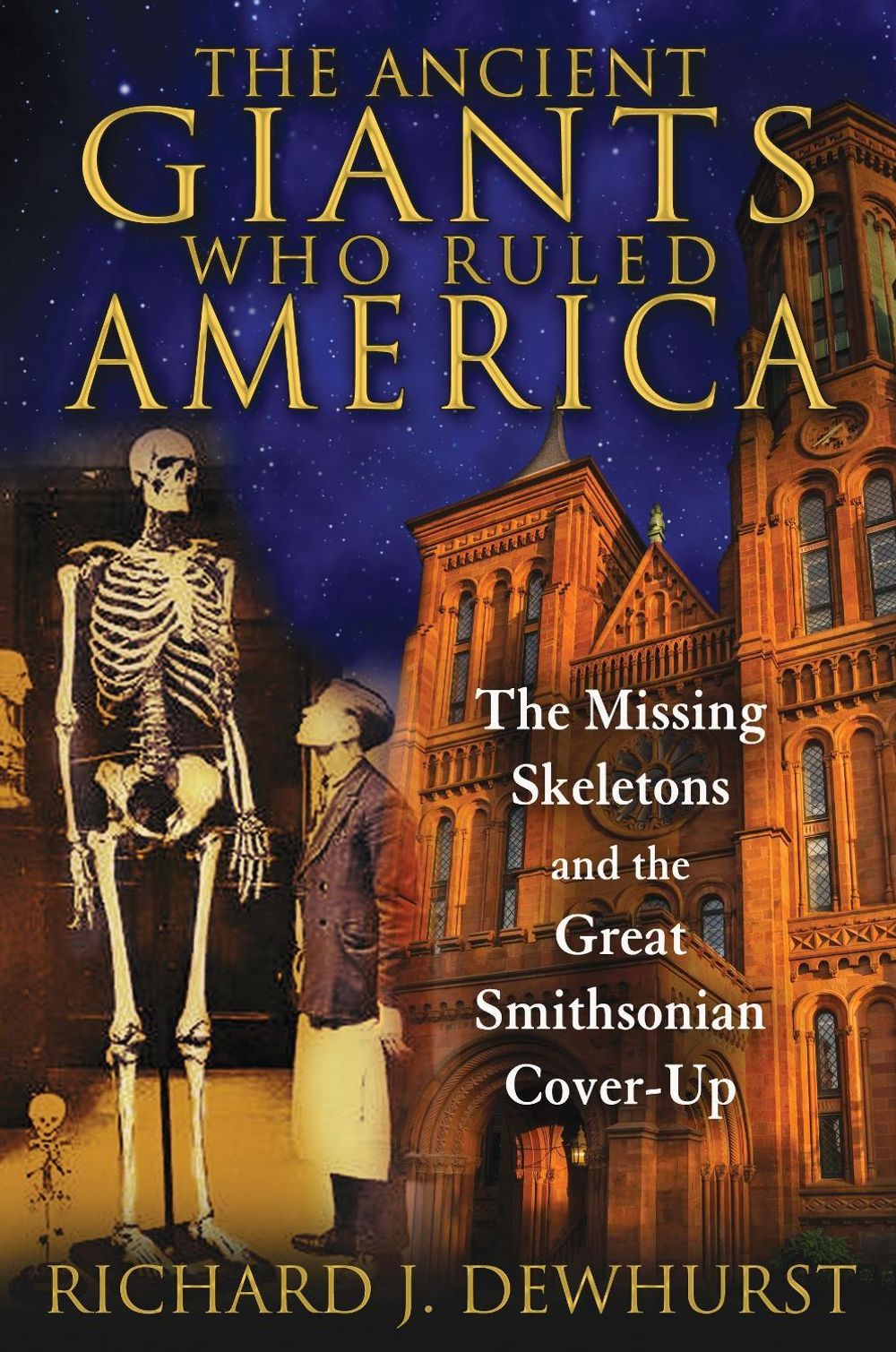 The Ancient Giants Who Ruled America by Richard J. Dewhurst - ISBN: 9781591431718