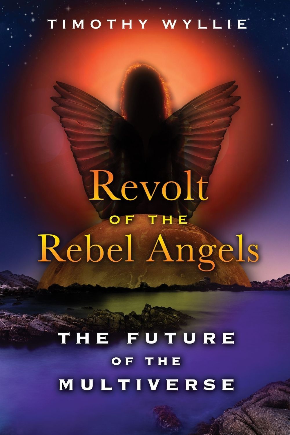 Revolt of the Rebel Angels by Timothy Wyllie - ISBN: 9781591431749