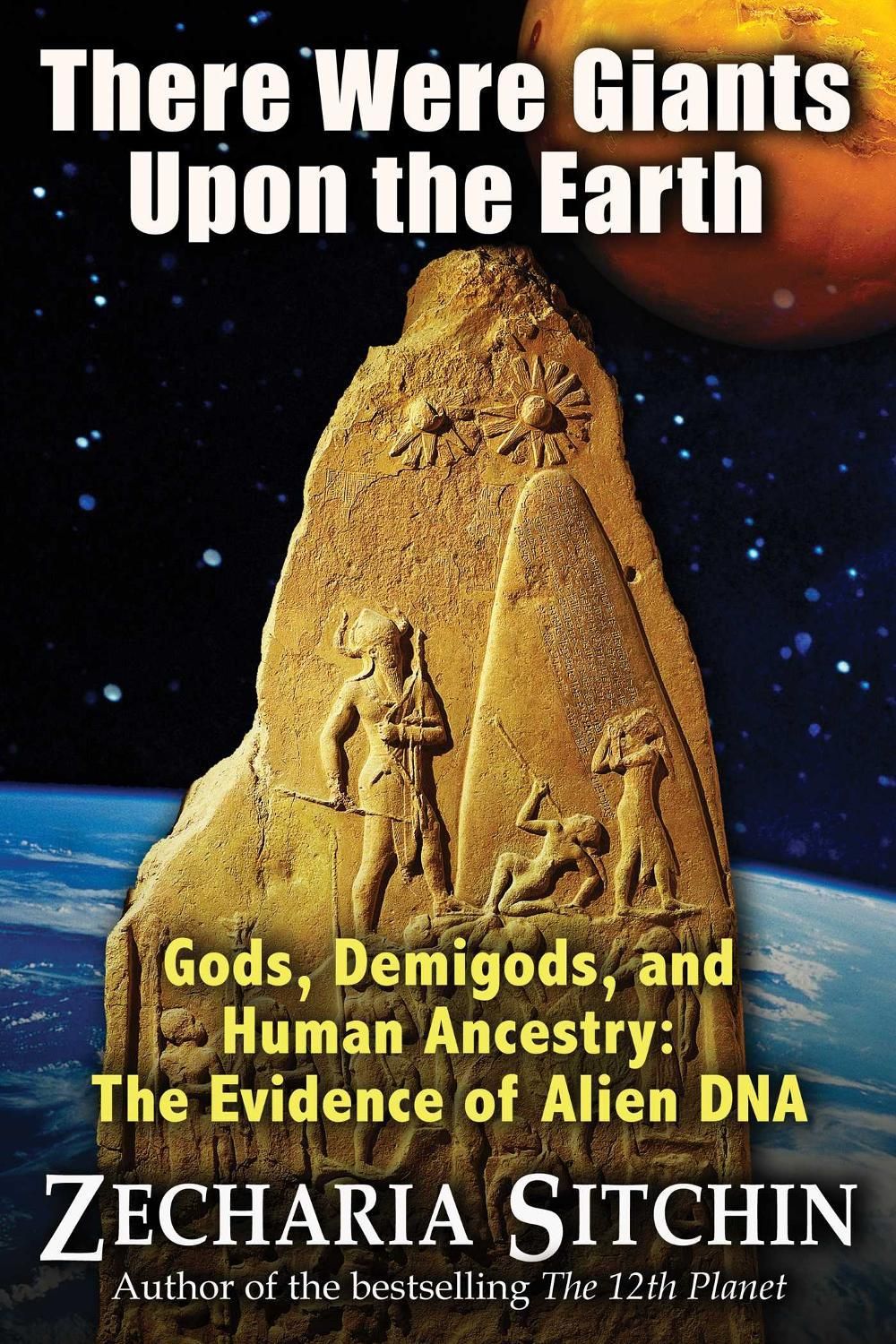 There Were Giants Upon the Earth by Zecharia Sitchin - ISBN: 9781591431947
