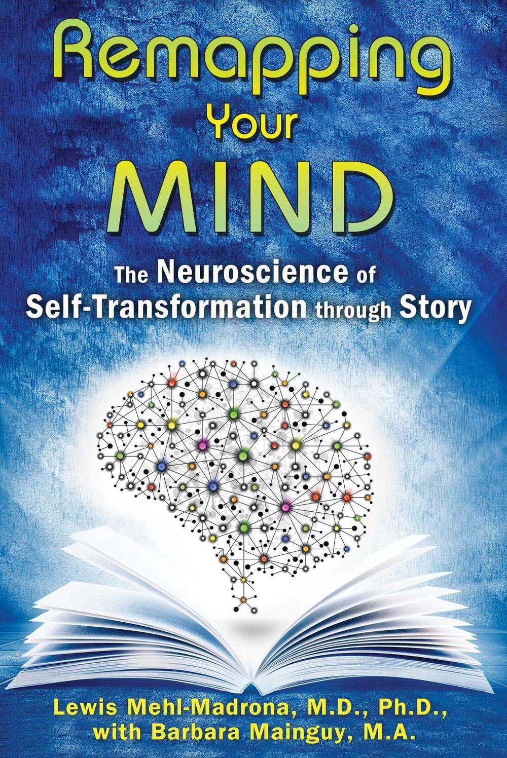 Remapping Your Mind by Lewis Mehl-Madrona - ISBN: 9781591432098