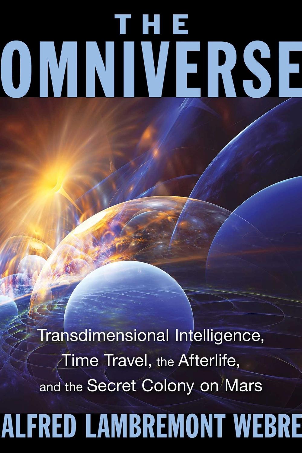 The Omniverse by Alfred Lambremont Webre - ISBN: 9781591432159