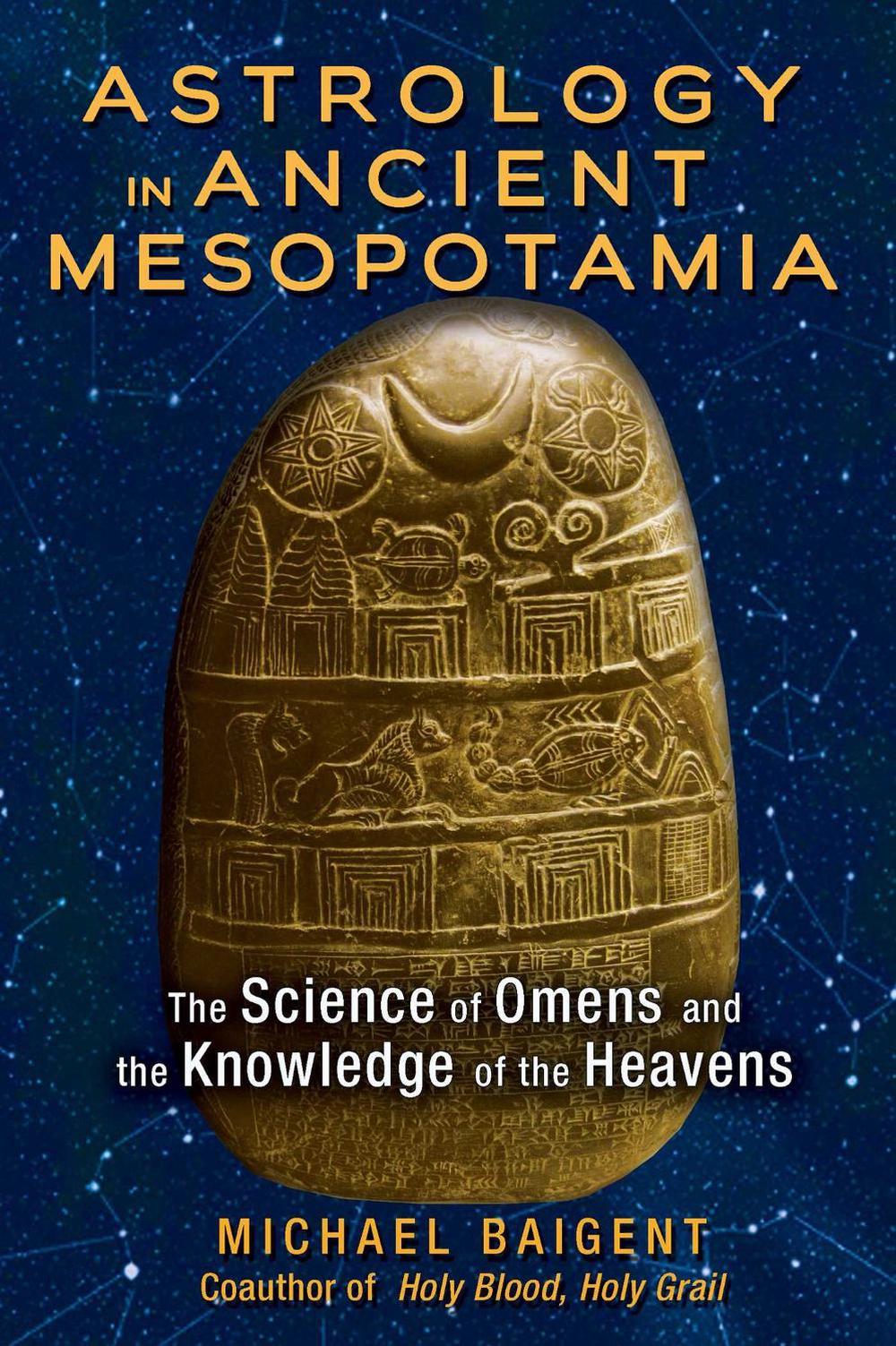 Astrology in Ancient Mesopotamia by Michael Baigent - ISBN: 9781591432210