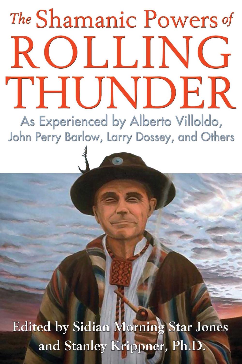 The Shamanic Powers of Rolling Thunder by Sidian Morning Star Jones - ISBN: 9781591432272
