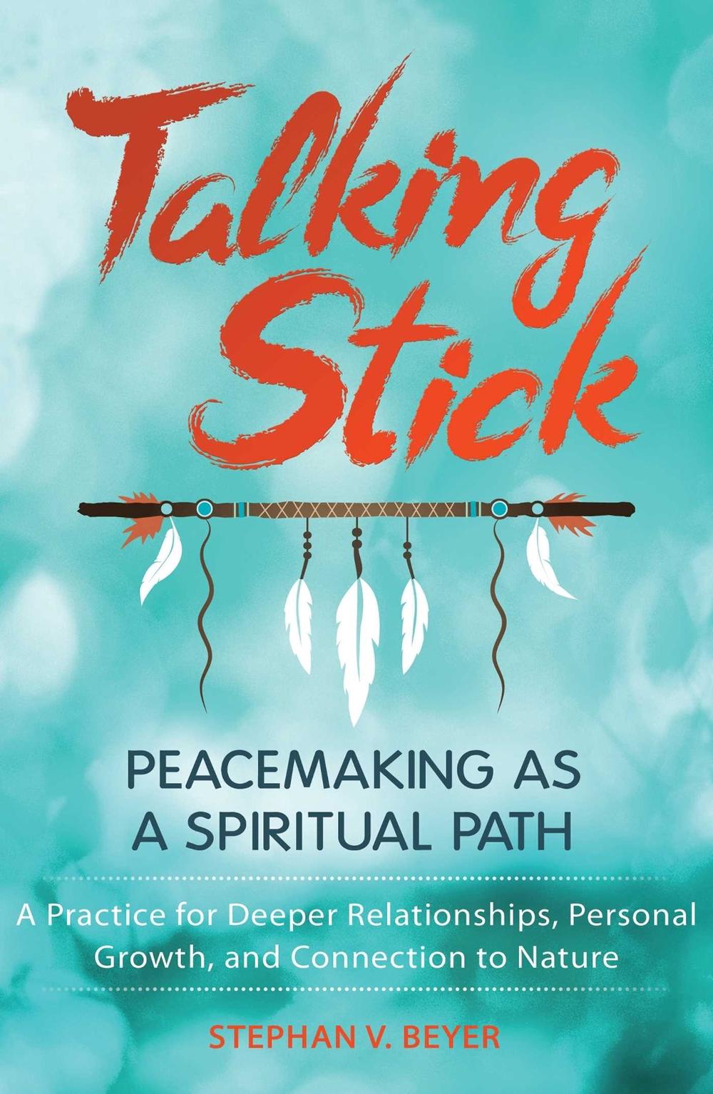 Talking Stick by Stephan V. Beyer - ISBN: 9781591432579