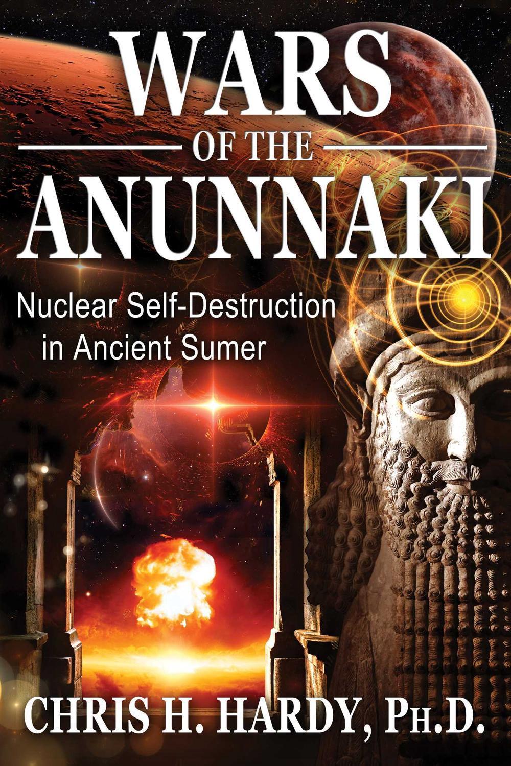 Wars of the Anunnaki by Chris H. Hardy - ISBN: 9781591432593