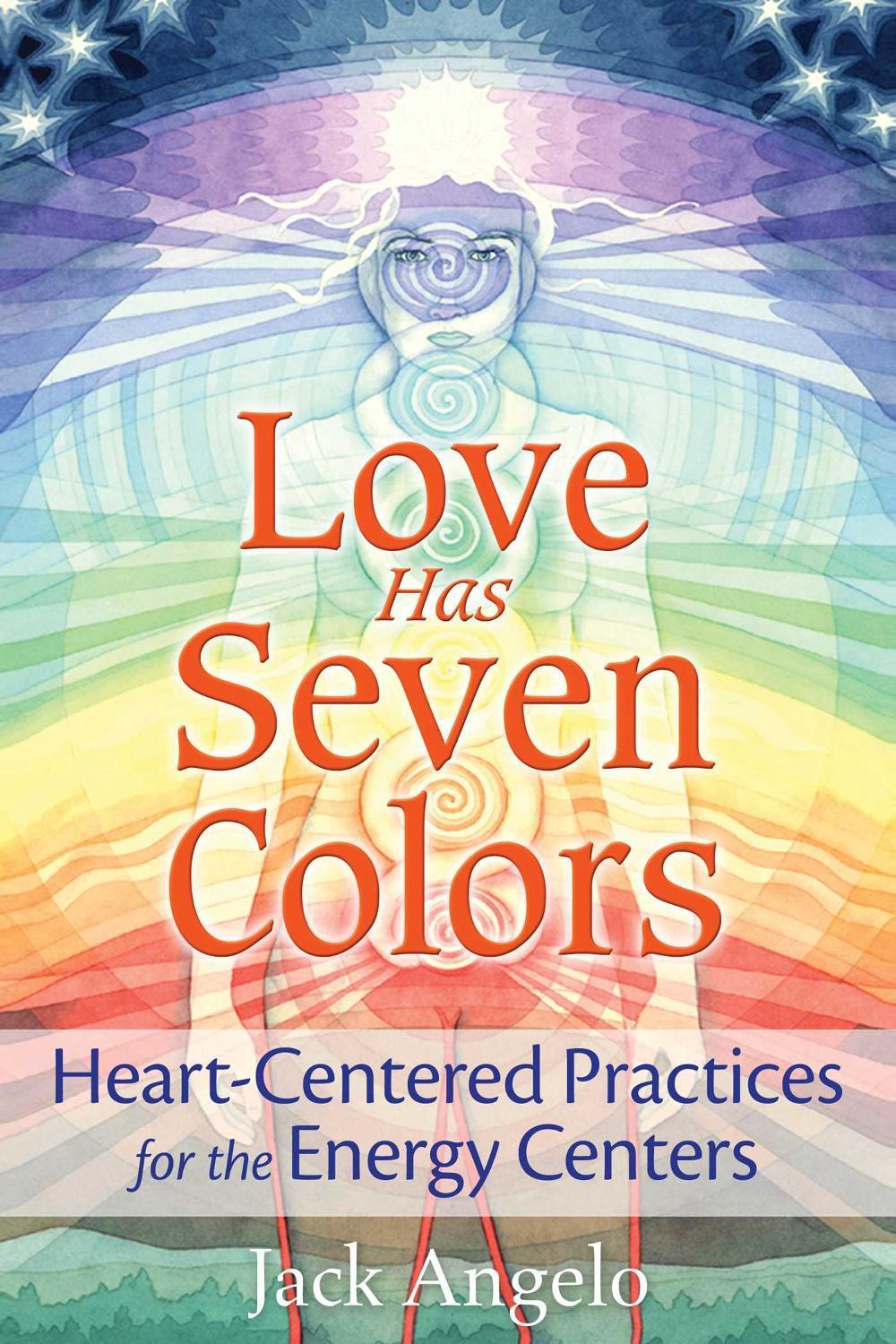 Love Has Seven Colors by Jack Angelo - ISBN: 9781591432753