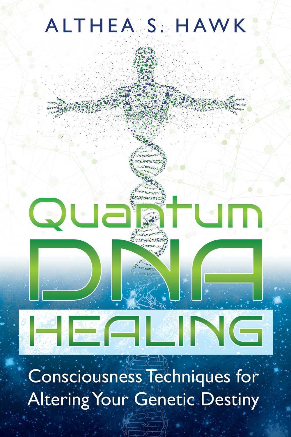 Quantum DNA Healing by Althea S. Hawk - ISBN: 9781591432876