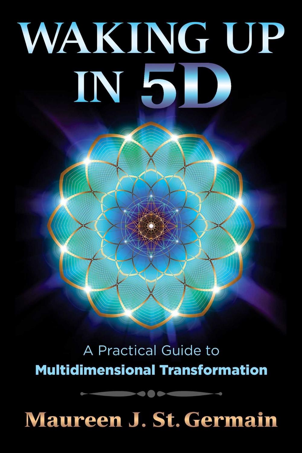 Waking Up in 5D by Maureen J. St. Germain - ISBN: 9781591432883