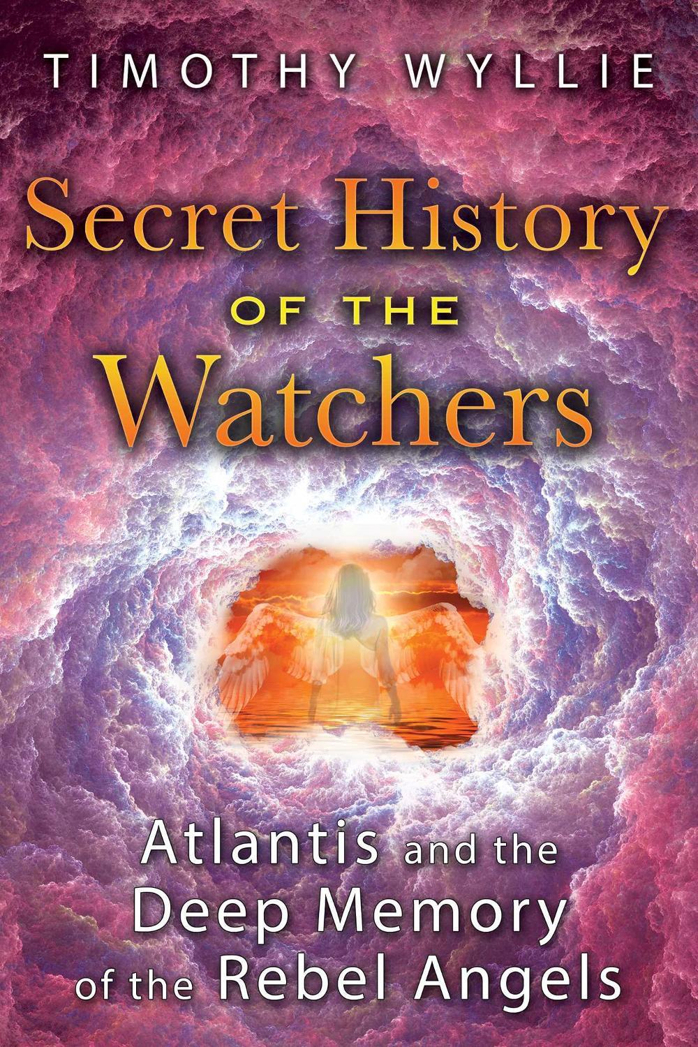 Secret History of the Watchers by Timothy Wyllie - ISBN: 9781591433194