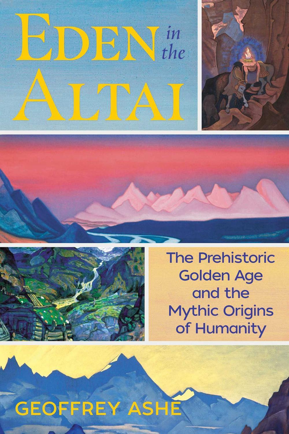 Eden in the Altai by Geoffrey Ashe - ISBN: 9781591433217