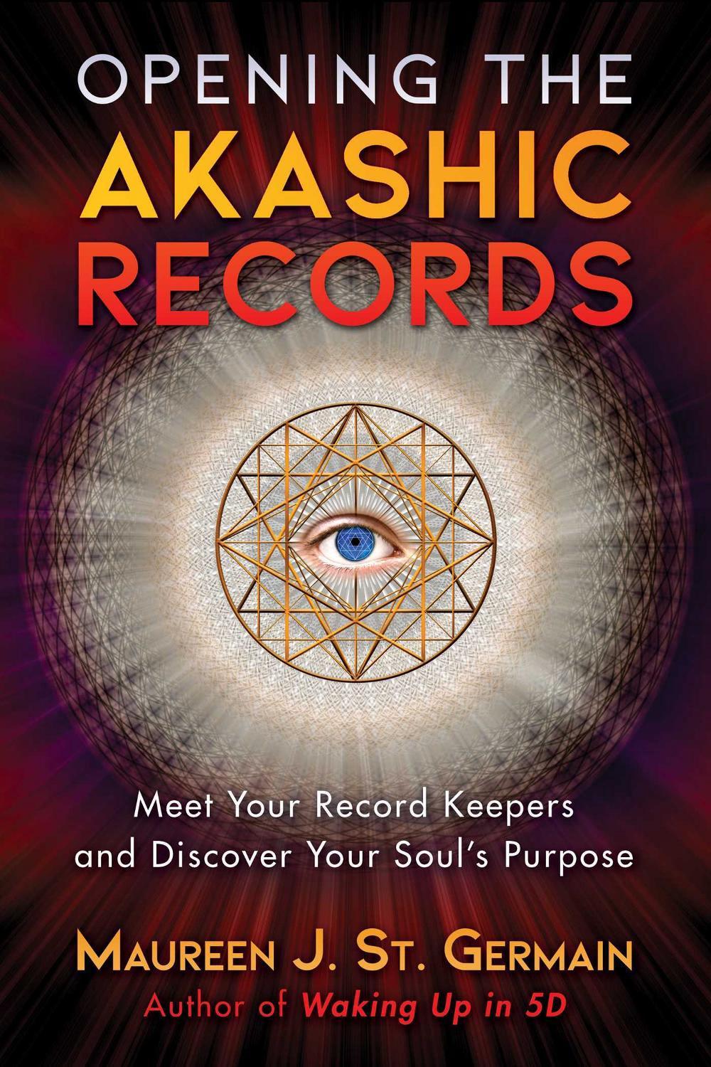 Opening the Akashic Records by Maureen J. St. Germain - ISBN: 9781591433385