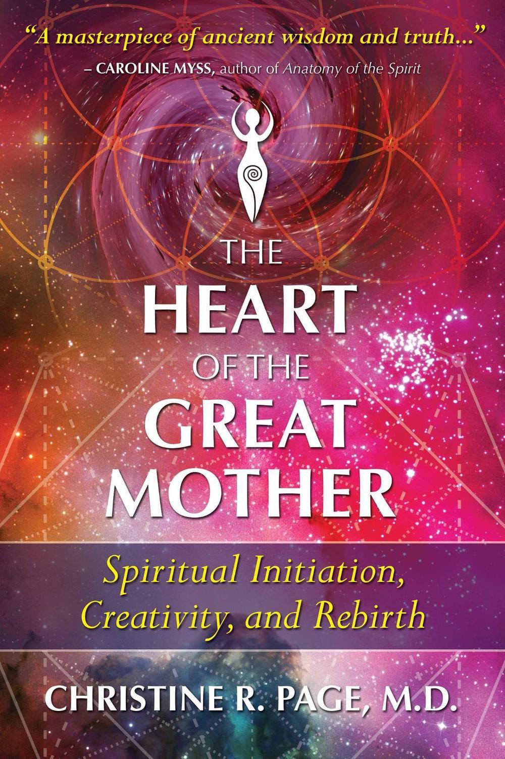 The Heart of the Great Mother by Christine R. Page - ISBN: 9781591433545