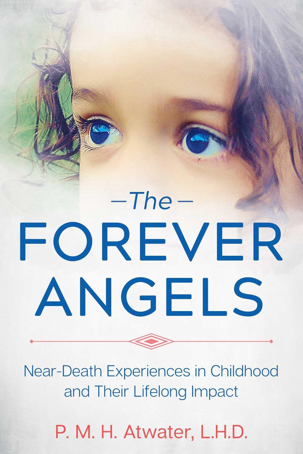 The Forever Angels by P.M.H. Atwater - ISBN: 9781591433583