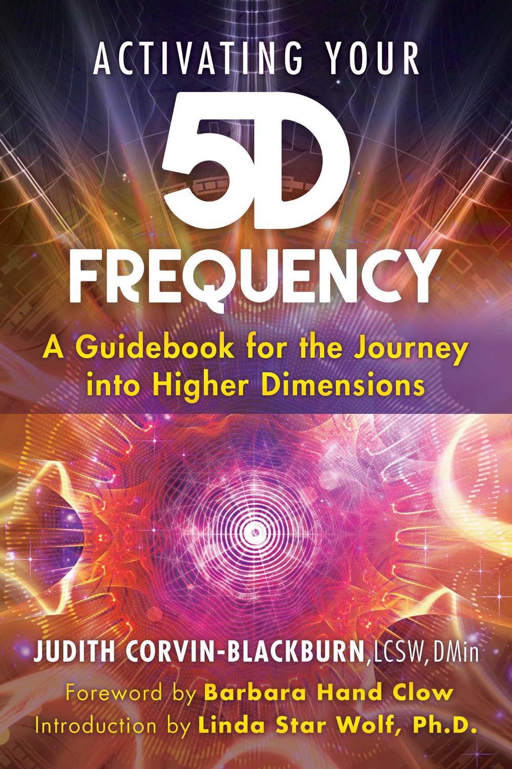 Activating Your 5D Frequency by Judith Corvin-Blackburn - ISBN: 9781591433804