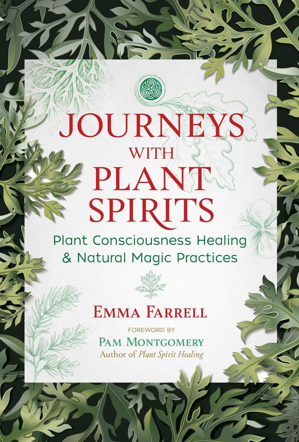 Journeys with Plant Spirits by Emma Farrell - ISBN: 9781591434078