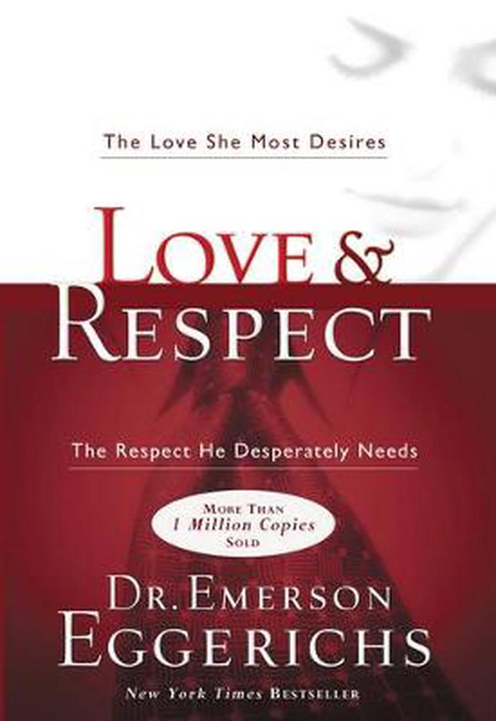 Love & Respect: The Love She Most Desires; The Respect He Desperately Needs, 9781591451877