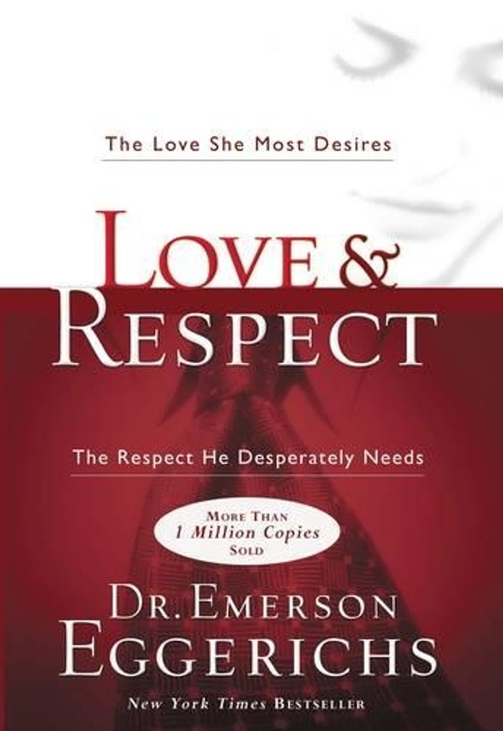 Love and   Respect by Dr. Emerson Eggerichs - ISBN: 9781591452461