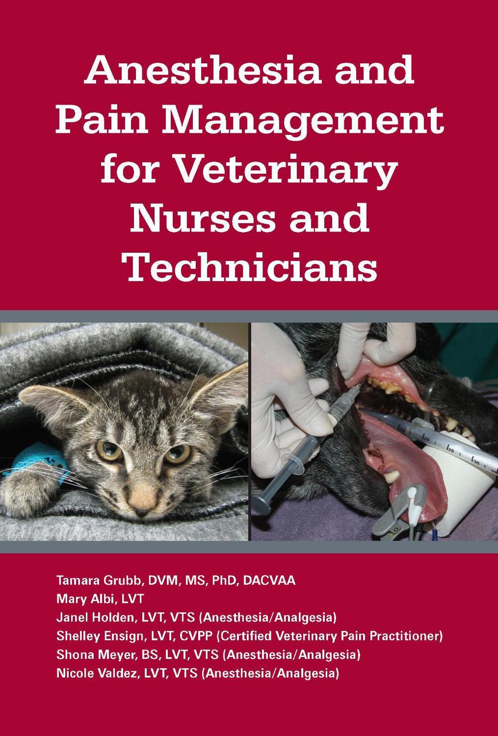 Anesthesia and Pain Management for Veterinary Nurses and Technicians by