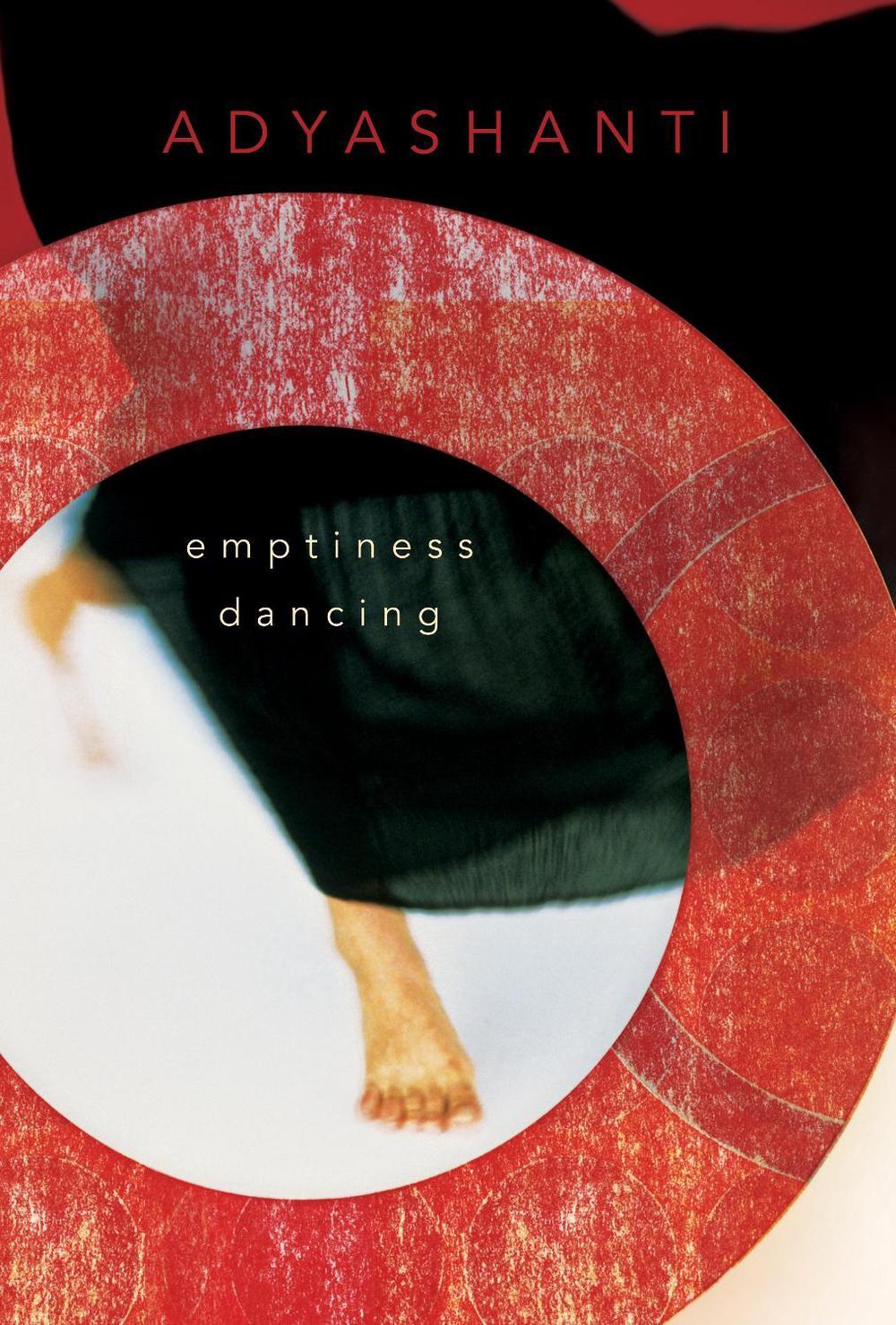 Emptiness Dancing by Adyashanti - ISBN: 9781591794592