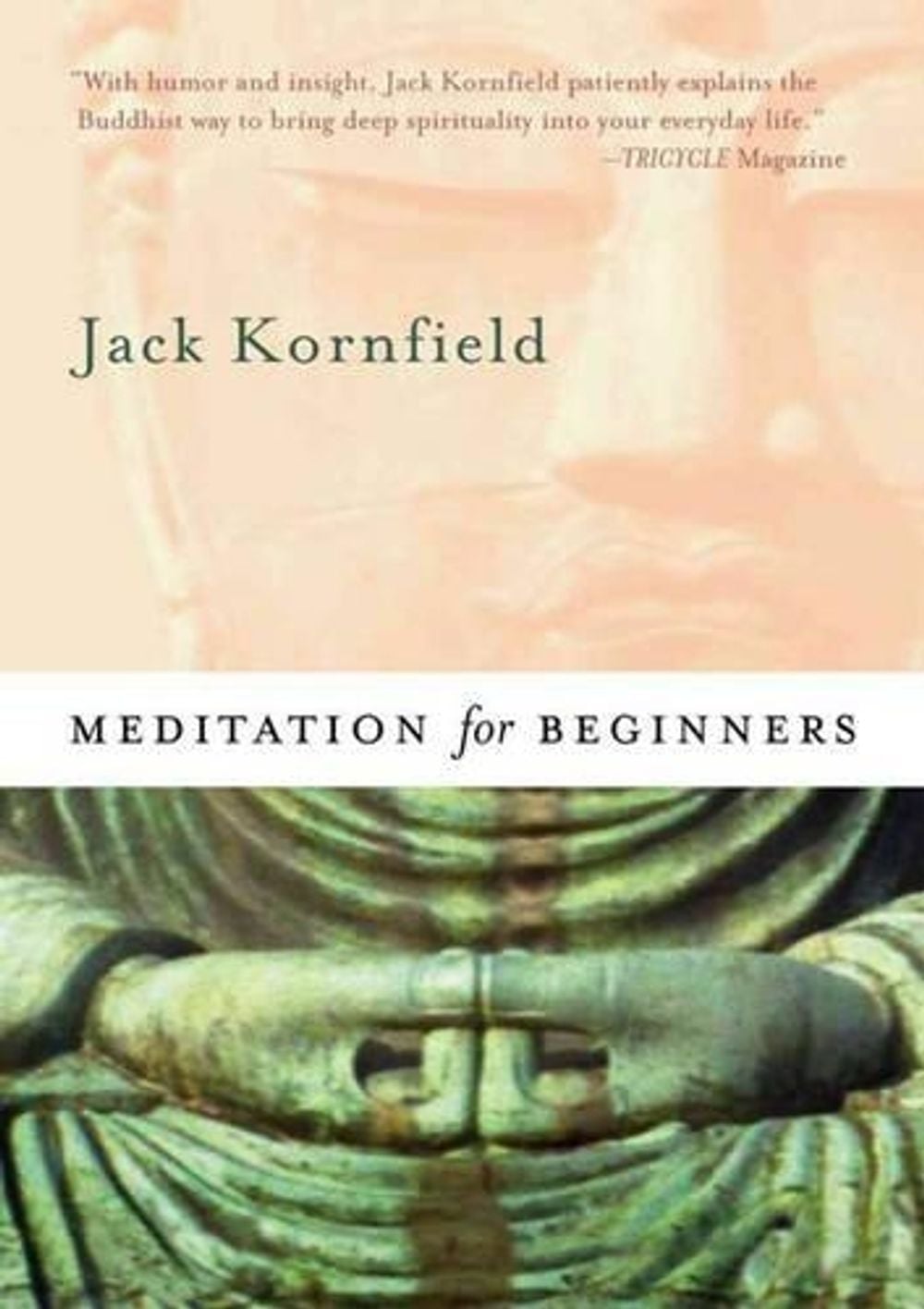 Meditation for Beginners by Jack Kornfield - ISBN: 9781591799429