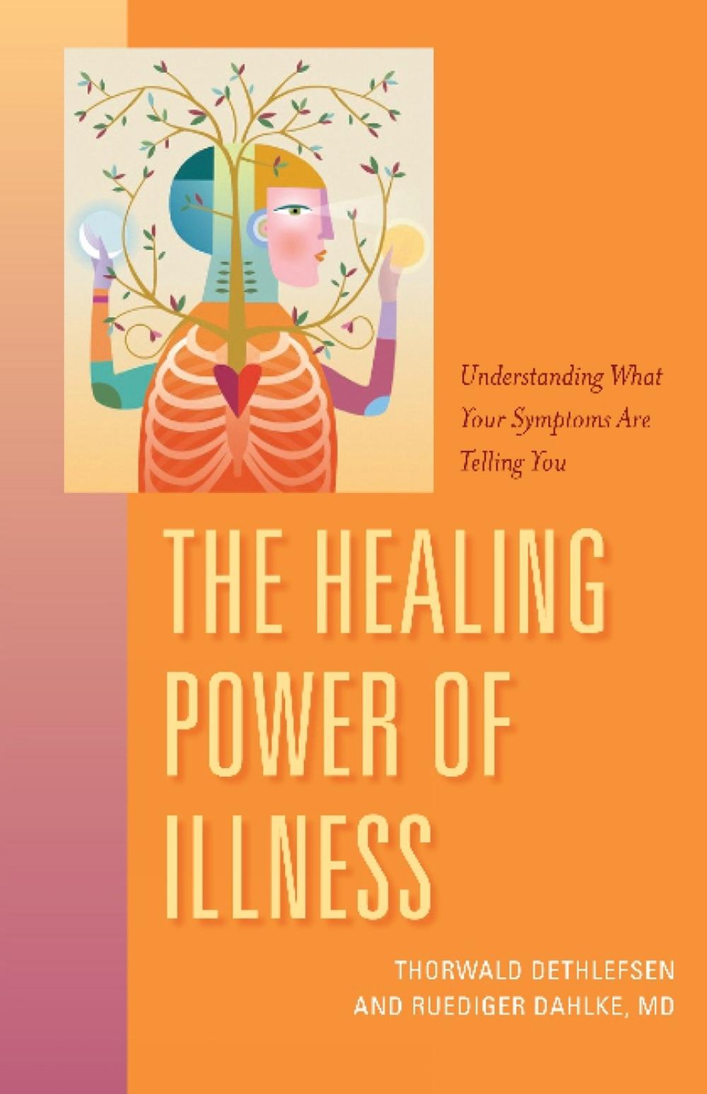 Healing Power of Illness, 9781591812784