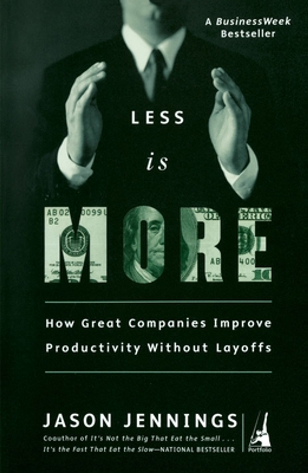 Less Is More by Jason Jennings - ISBN: 9781591840305