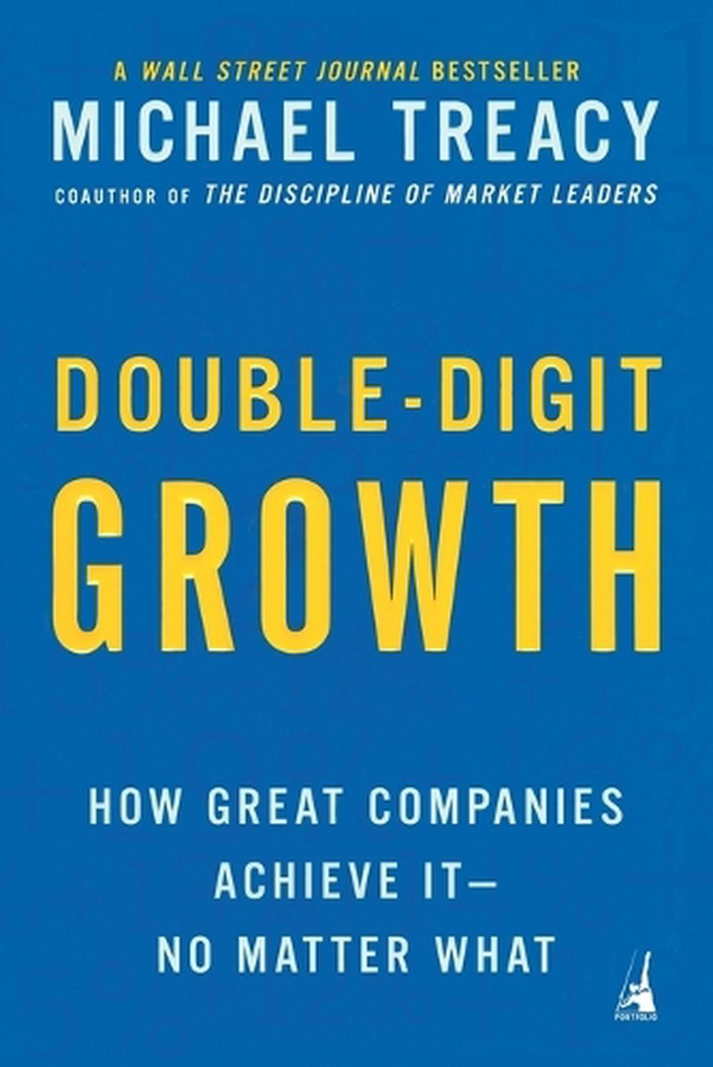 Double-Digit Growth by Michael Treacy - ISBN: 9781591840664