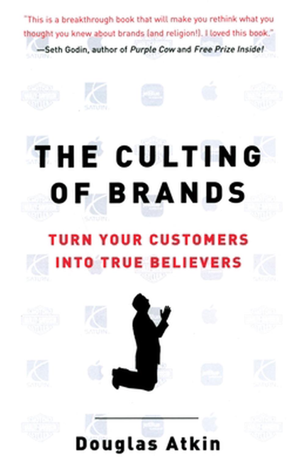 The Culting Of Brands, 9781591840961