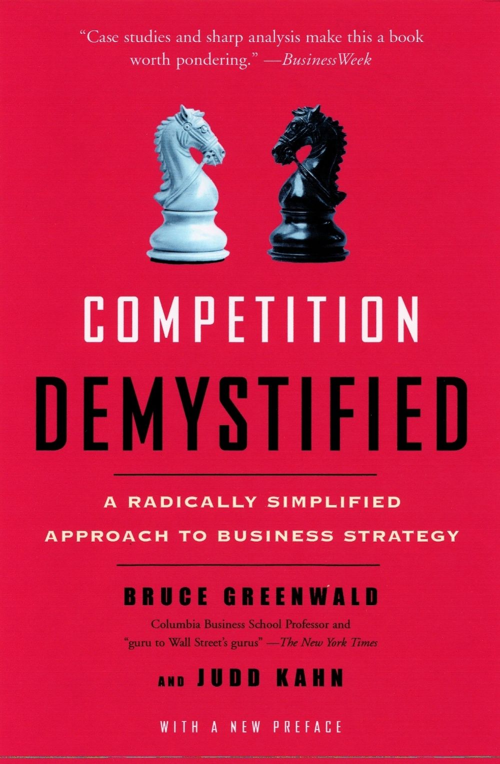 Competition Demystified by Bruce Greenwald - ISBN: 9781591841807