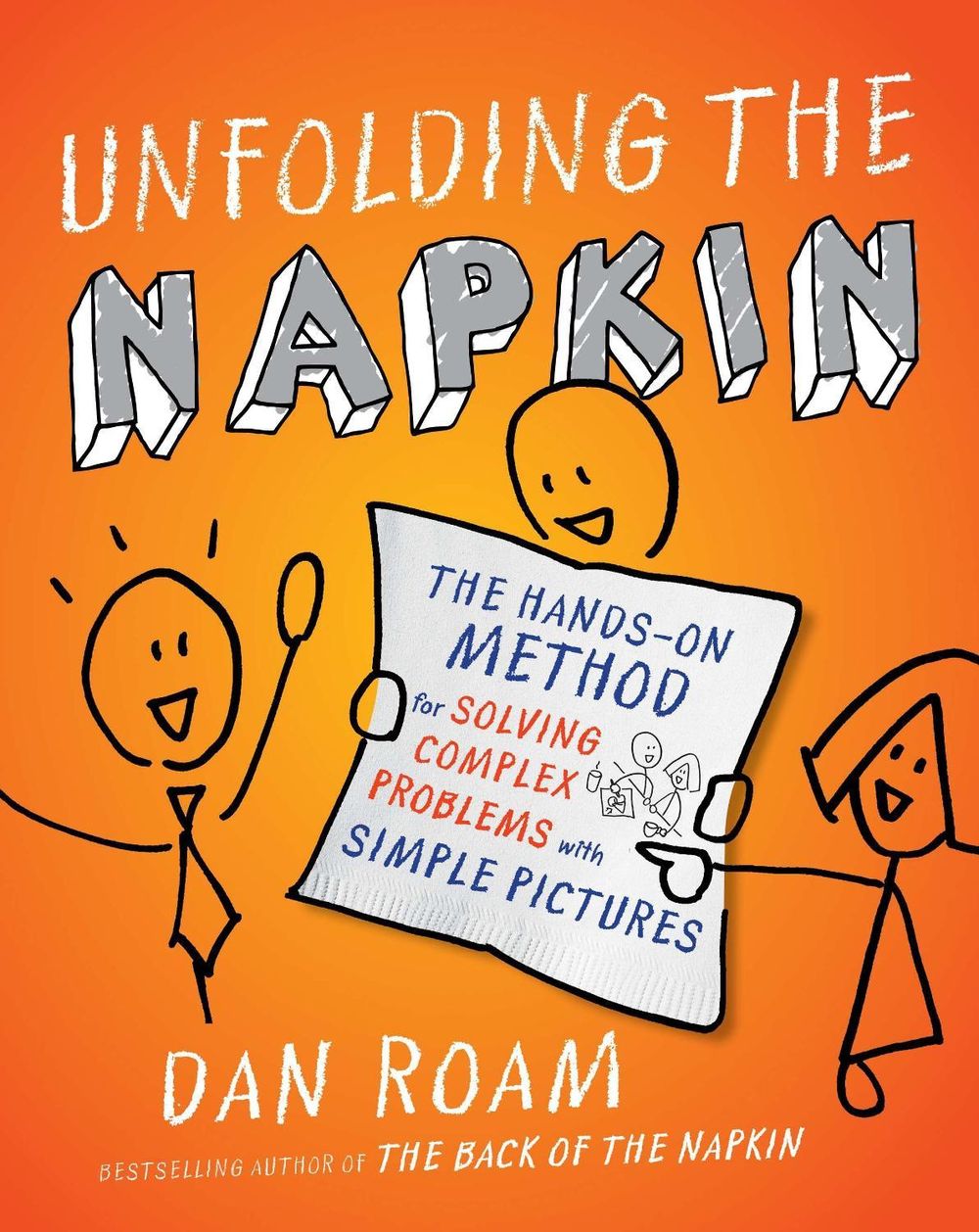 Unfolding The Napkin by Dan Roam - ISBN: 9781591843191