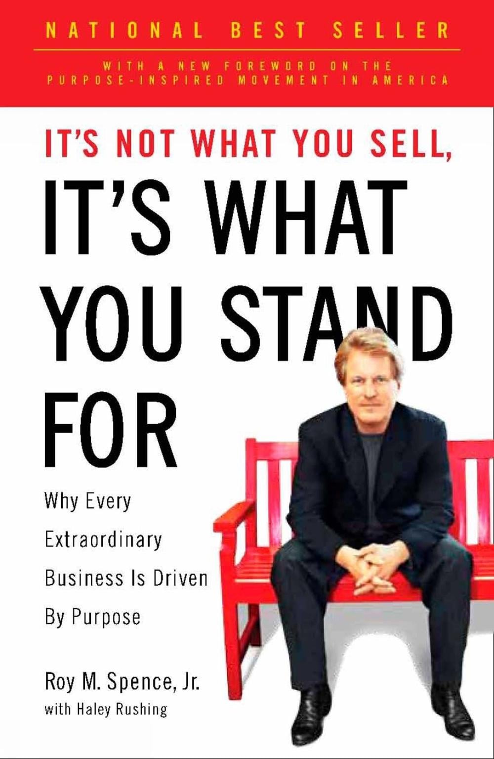 It's Not What You Sell, It's What You Stand For by Roy M. Spence - ISBN: 9781591844471