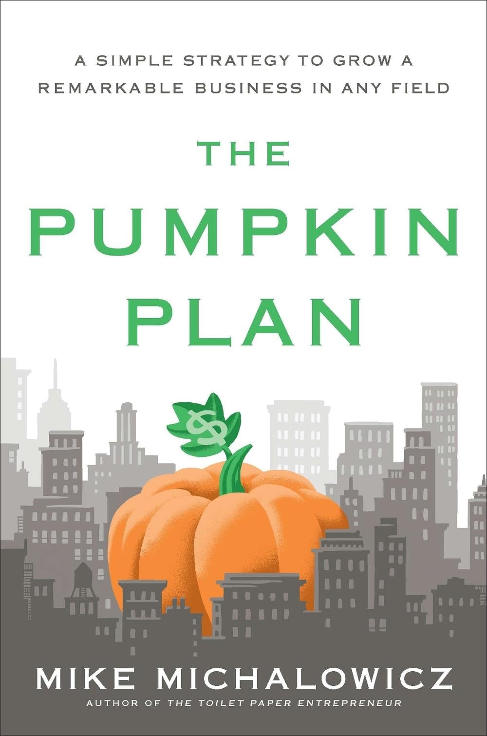Pumpkin Plan by Mike Michalowicz - ISBN: 9781591844884
