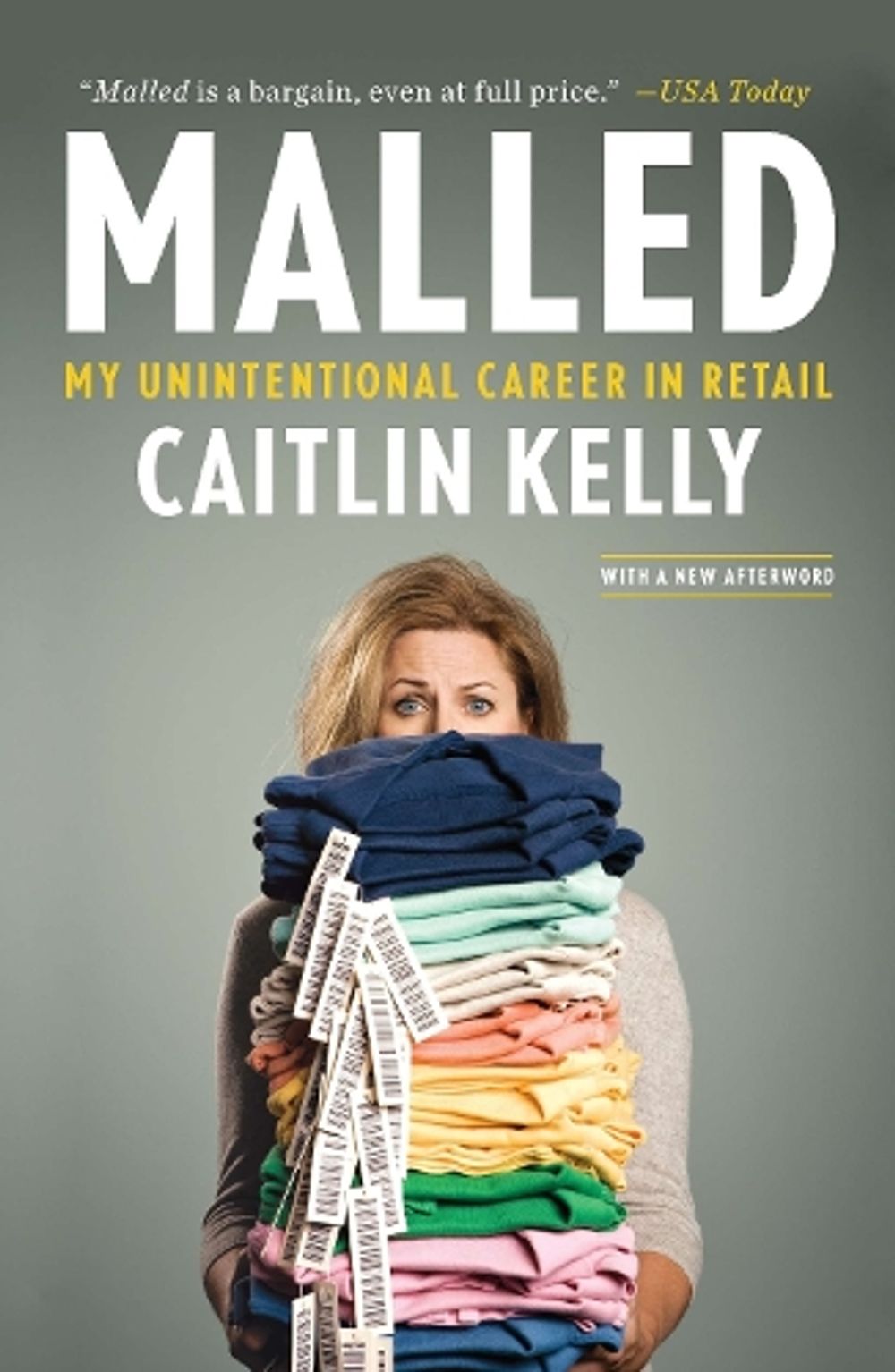 Malled by Caitlin Kelly - ISBN: 9781591845430