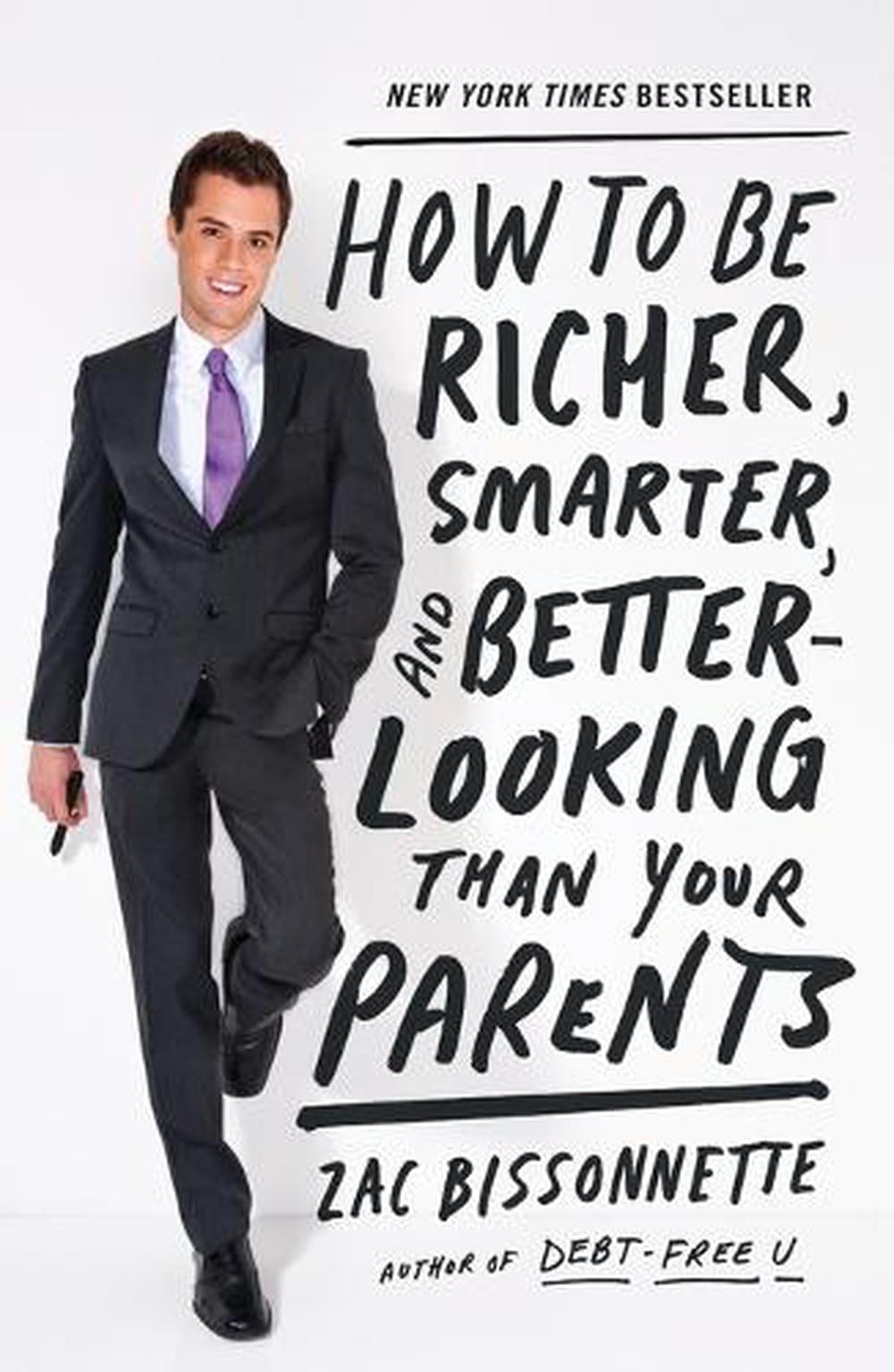 Ht Be Richer Smarter &Better-L by Zac Bissonnette - ISBN: 9781591845447