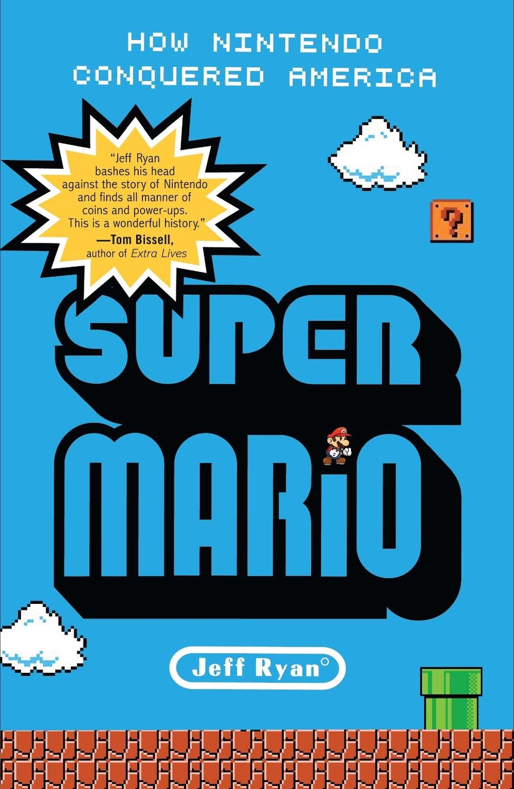 Super Mario by Jeff Ryan - ISBN: 9781591845638