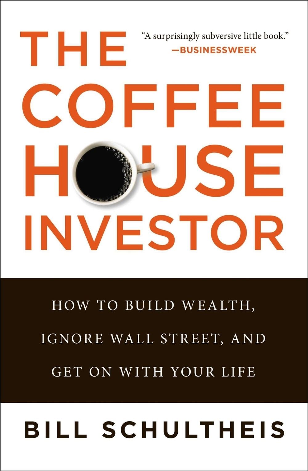The Coffeehouse Investor by Bill Schultheis - ISBN: 9781591845843
